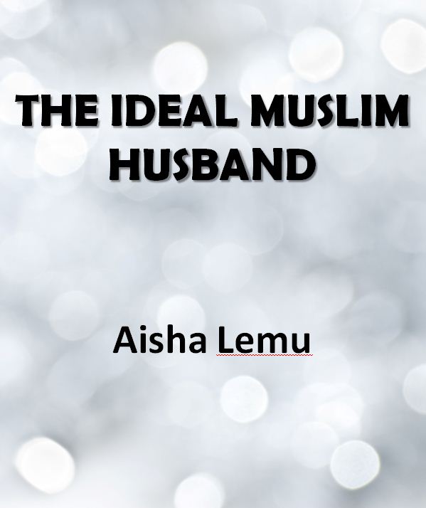 THE IDEAL MUSLIM HUSBAND